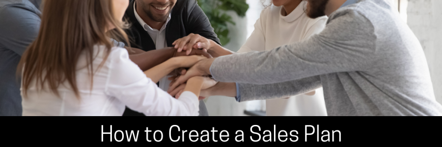 How to Create a Simple Sales Plan | Maximising Team Responsibility.