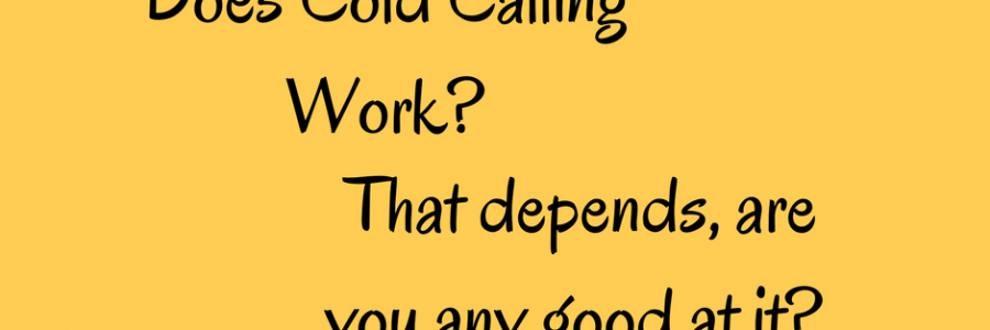 Does Cold Calling Work?
