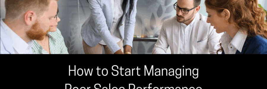 Start Managing Poor Sales Performance Today