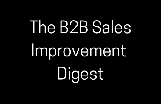 The B2B Sales Improvement Digest